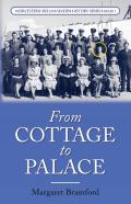 From Cottage To Palace