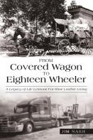 From Covered Wagon To Eighteen Wheeler