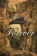 From Creation Until Forever