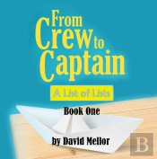 From Crew To Captain: A List Of Lists (Book 1)