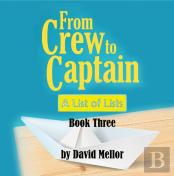 From Crew To Captain: A List Of Lists (Book 3)