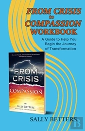 From Crisis To Compassion Workbook
