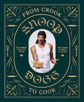 From Crook To Cook: Platinum Recipes From Tha Boss Dogg'S Kitchen