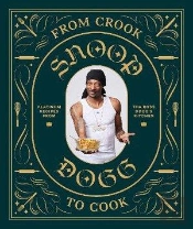 From Crook To Cook: Platinum Recipes From Tha Boss Dogg'S Kitchen