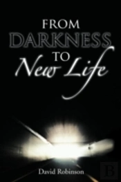 From Darkness To New Life