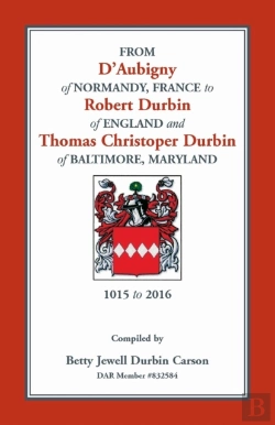 Bertrand.pt - From D'Aubigny Of Normandy, France To Robert Durbin Of England And Thomas Christoper Durbin Of Baltimore, Maryland