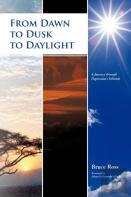 From Dawn To Dusk To Daylight