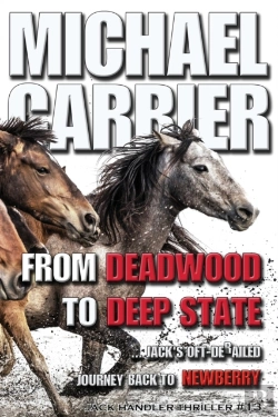 Bertrand.pt - From Deadwood To Deep State-Jack'S Oft' Derailed Journey Back To Newberry