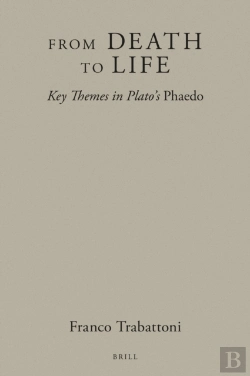 Bertrand.pt - From Death To Life: Key Themes In Plato'S Phaedo