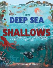 From Deep Sea To Shallows: The Story Of Oceans