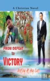 From Defeat To Victory: Destiny At Any Cost