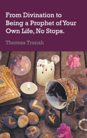 From Divination To Being A Prophet Of Your Own Life, No Stops