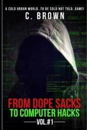 From Dope Sacks To Computer Hacks Vol#1: