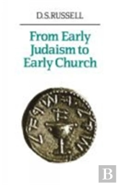 From Early Judaism To Early Church