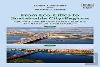 From Eco-Cities To Sustainable City-Regions - China'S Uncertain Quest For An Ecological Civilization