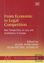 From Economic To Legal Competition - New Perspectives On Law And Institutions In Europe