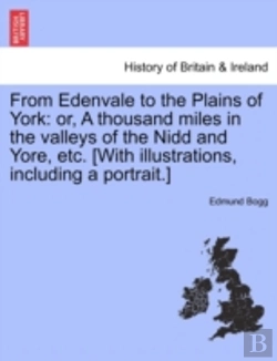 Bertrand.pt - From Edenvale To The Plains Of York: Or,