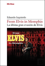 From Elvis In Memphis. La Ultima Gran Evasion De Elvis