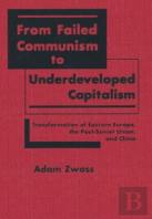 From Failed Communism To Underdeveloped Capitalism