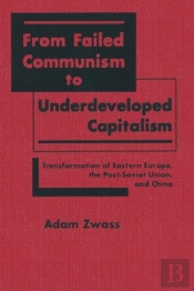 From Failed Communism To Underdeveloped Capitalism