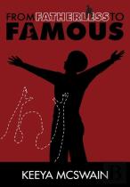 From Fatherless To Famous