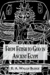 From Fetish To God Ancient Egypt