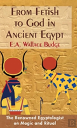 Bertrand.pt - From Fetish To God In Ancient Egypt