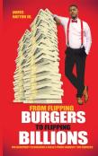 From Flipping Burgers To Flipping Billions