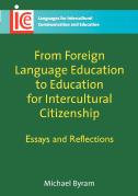 From Foreign Language Education To Education For Intercultural Citizenship