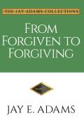 From Forgiven To Forgiving