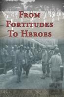 From Fortitudes To Heroes