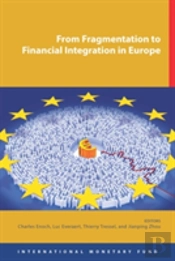 From Fragmentation To Financial Integration In Europe