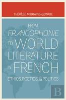 From Francophonie To World Literature In French