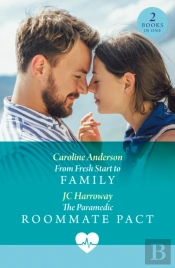 From Fresh Start To Family / The Paramedic Roommate Pact