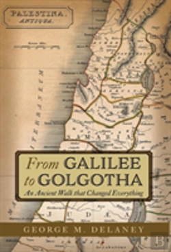 Bertrand.pt - From Galilee To Golgotha
