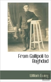 From Gallipoli To Baghdad