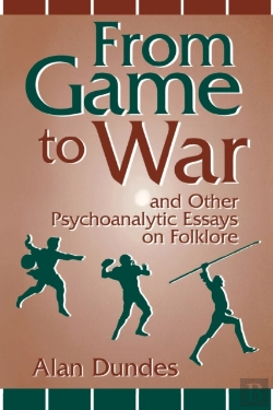 Bertrand.pt - From Game To War And Other Psychoanalytic Essays On Folklore