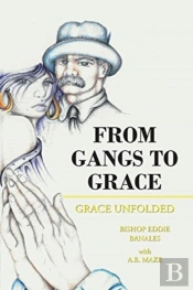 From Gangs To Grace