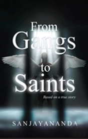 From Gangs To Saints