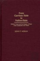 From Garrison State To Nation-State