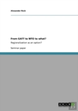 Bertrand.pt - From Gatt To Wto To What?