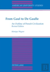 From Gaul To De Gaulle