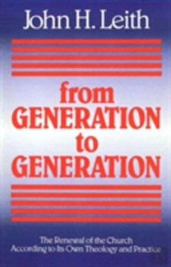 Bertrand.pt - From Generation To Generation: The Renewal Of The Church According To Its Own Theology And Practice