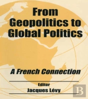 From Geopolitics To Global Politics