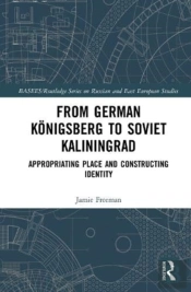 From German Konigsberg To Soviet Kaliningrad