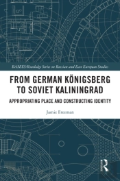 From German Konigsberg To Soviet Kaliningrad