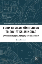 From German Konigsberg To Soviet Kaliningrad
