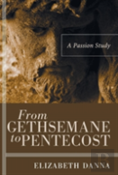From Gethsemane To Pentecost