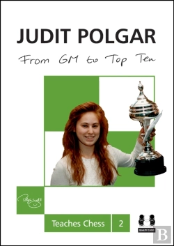 Bertrand.pt - From Gm To Top Ten: Judit Polgar Teaches Chess 2