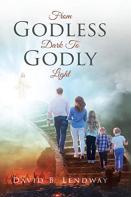 From Godless Dark To Godly Light